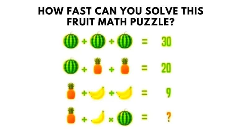 Brain Teaser – How fast can you solve this fruit math puzzle?