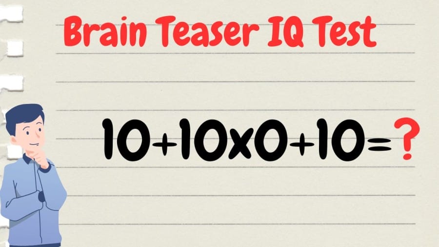 Brain Teaser IQ Test: 10+10x0+10=?