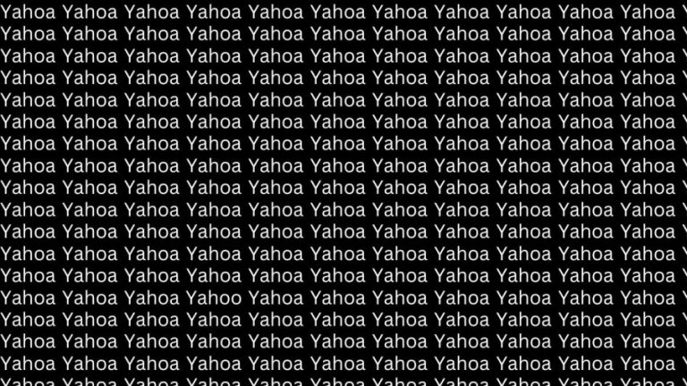 Brain Teaser: If You Have Eagle Eyes Find Yahoo among Yahoa in 15 Secs?