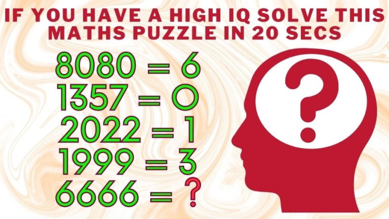 Brain Teaser: If you have a High IQ solve this Math Equation in under 20 Secs