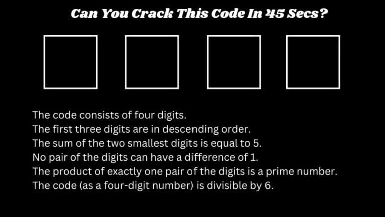 Brain Teaser Logical Puzzle For Test Your IQ: Can You Crack This Code In 45 Secs?