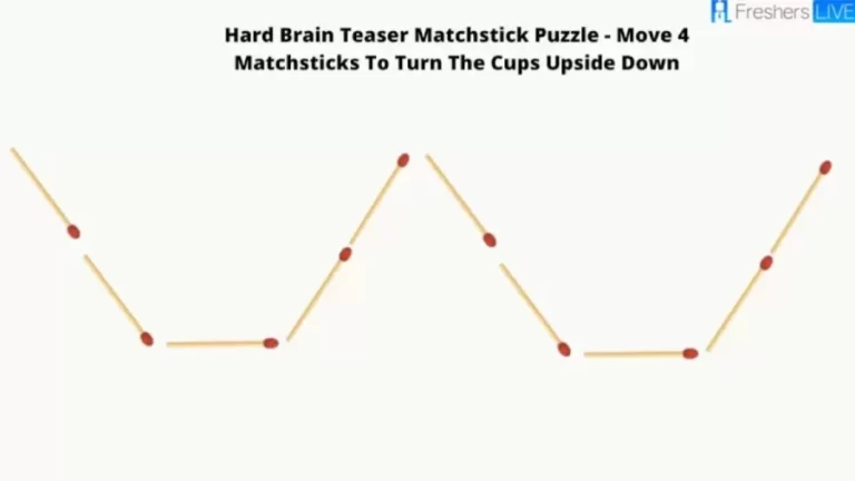 Brain Teaser Matchstick Puzzle – Move 4 Matchsticks To Turn The Cups Upside Down