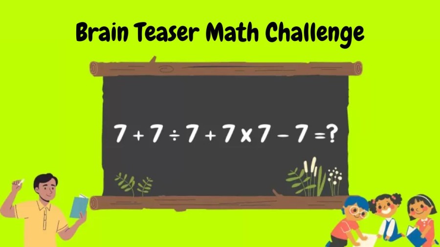 Brain Teaser Math Challenge: Solve this maths equation in 15 Secs