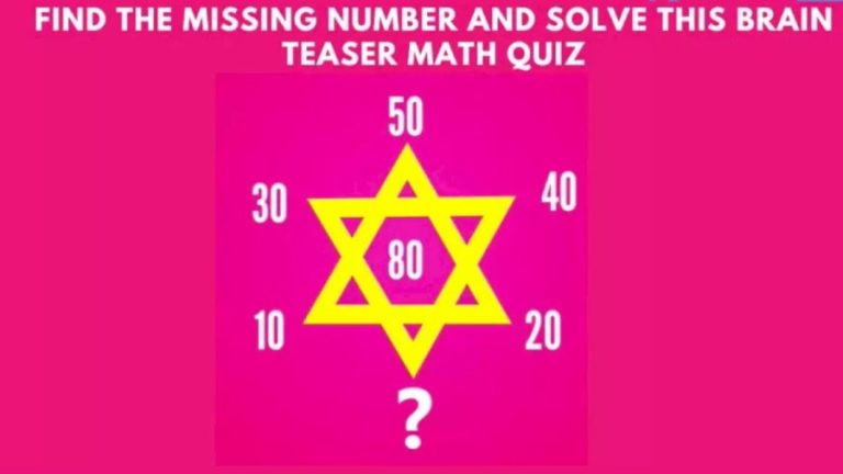 Brain Teaser Math Quiz – Find The Missing Number And Solve