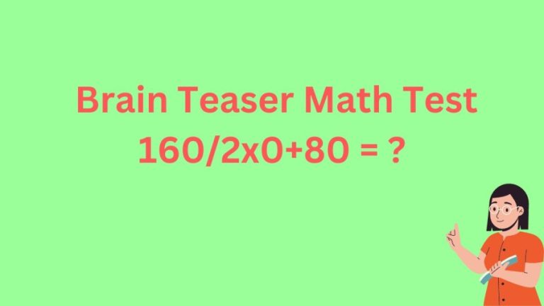 Brain Teaser Math Test: 160/2×0+80 = ?