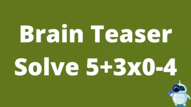 Brain Teaser Math Test: Can You Solve 5+3×0-4=?