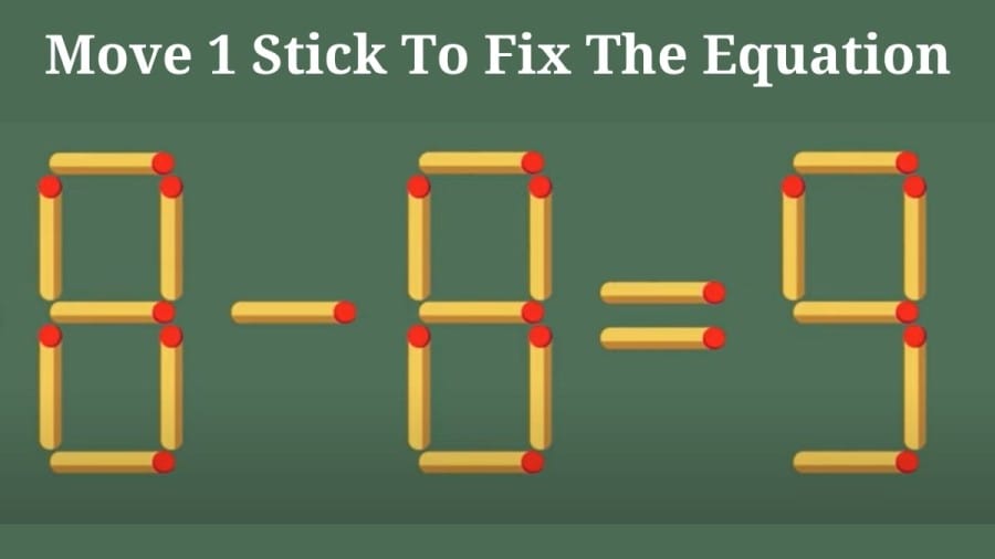 Brain Teaser: Move 1 Stick To Fix The Equation 8-8=9 | Matchstick Puzzle