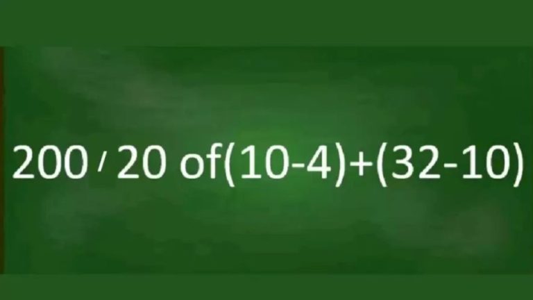 Brain Teaser Solve 200/20 of (10-4) + (32-10)