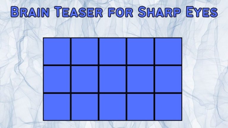 Brain Teaser for Sharp Eyes: How many Squares can you Count here?