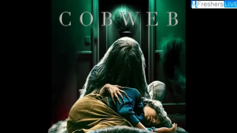 Cobweb Ending Explained, Plot, Cast, Trailer, and More