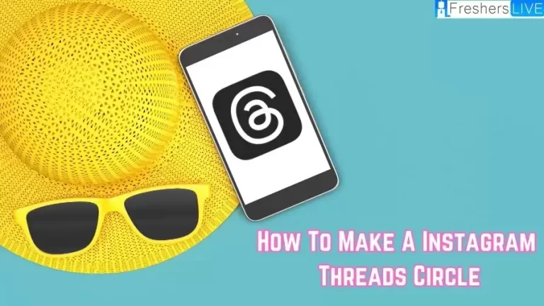 How to Make a Instagram Threads Circle? Is Instagram Threads a useful Feature?