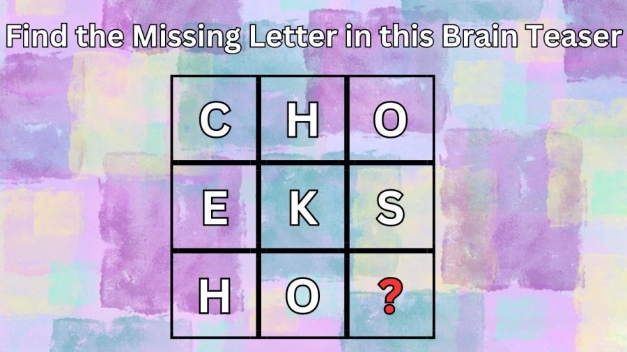 If you are a Genius Find the Missing Letter in this Brain Teaser