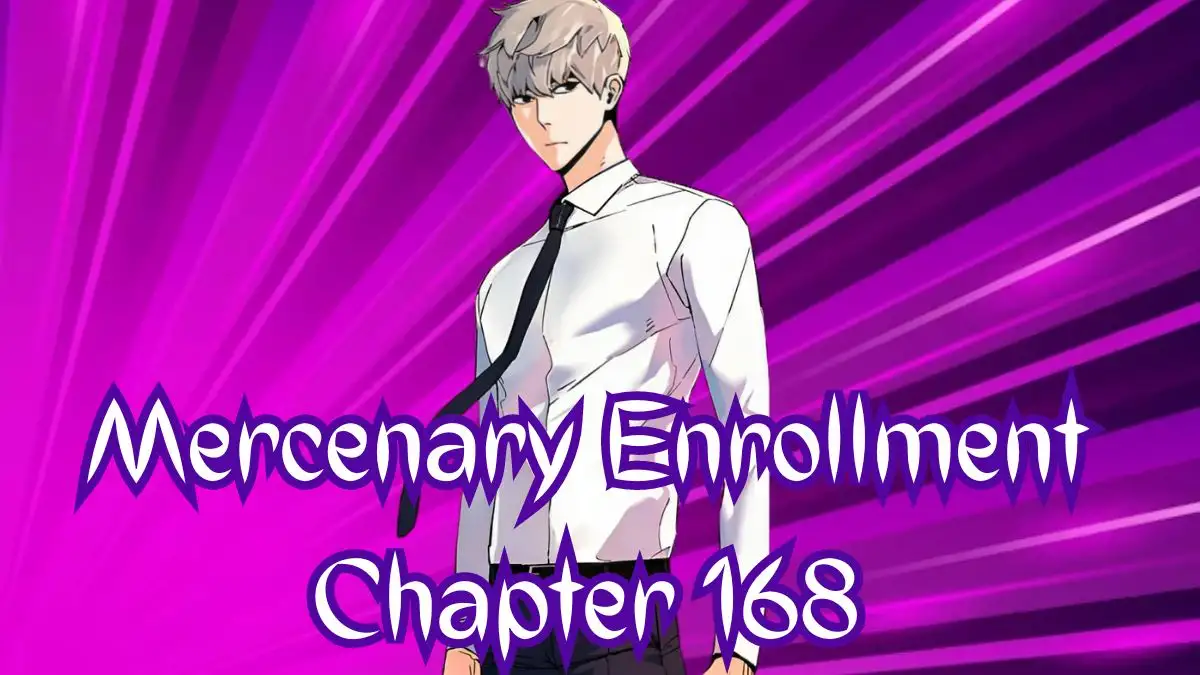 Mercenary Enrollment Chapter 168 Spoiler, Release Date, Raw Scan, and Where to Read