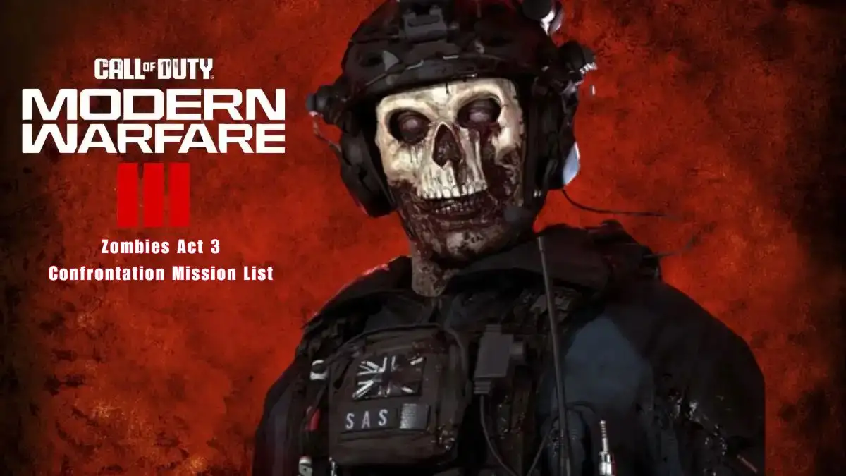 Modern Warfare Zombies Act 3 Confrontation Mission List and More About Modern Warfare Zombies Act 3