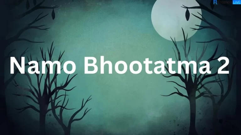 Namo Bhootatma 2 Movie Release Date and Time 2023, Countdown, Cast, Trailer, and More!