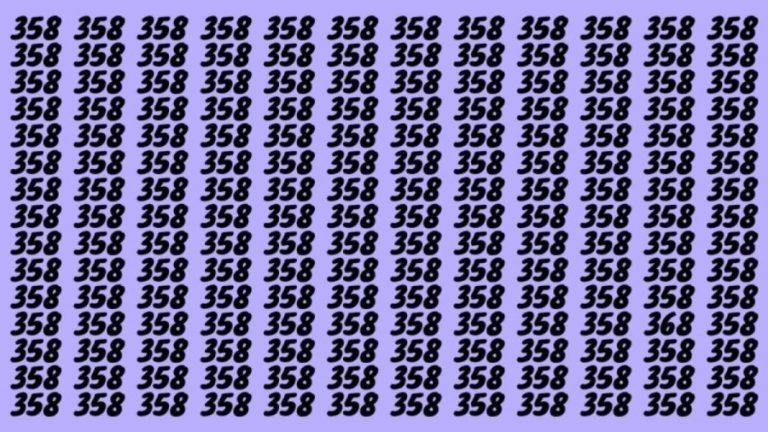 Observation Skills Test: Can you find the number 368 among 358 in 10 seconds?