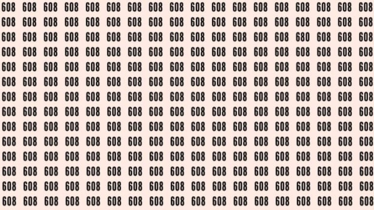 Observation Skills Test: Can you find the number 680 among 608 in 10 seconds?