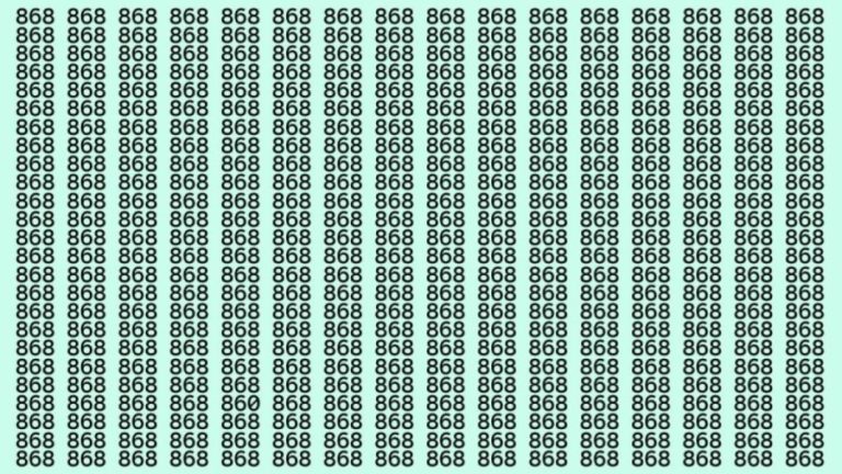 Observation Skills Test: Can you find the number 860 among 868 in 10 seconds?