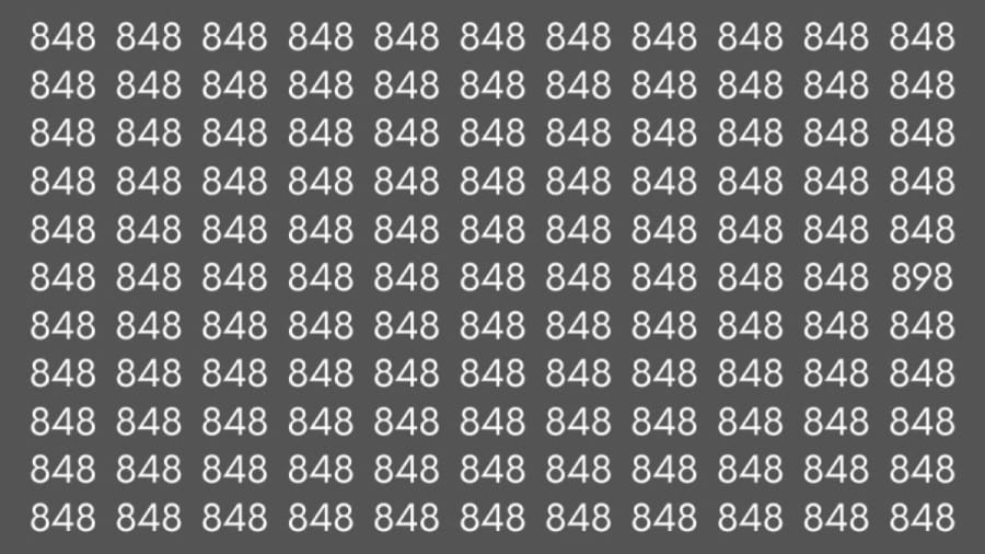 Observation Skills Test : Can you find the number 898 among 848 in 10 seconds?