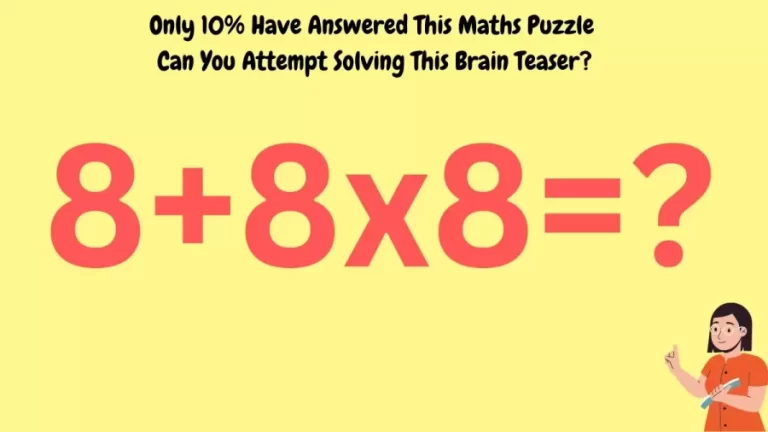 Only 10% Have Answered This Maths Puzzle – Can You Attempt Solving This Brain Teaser?