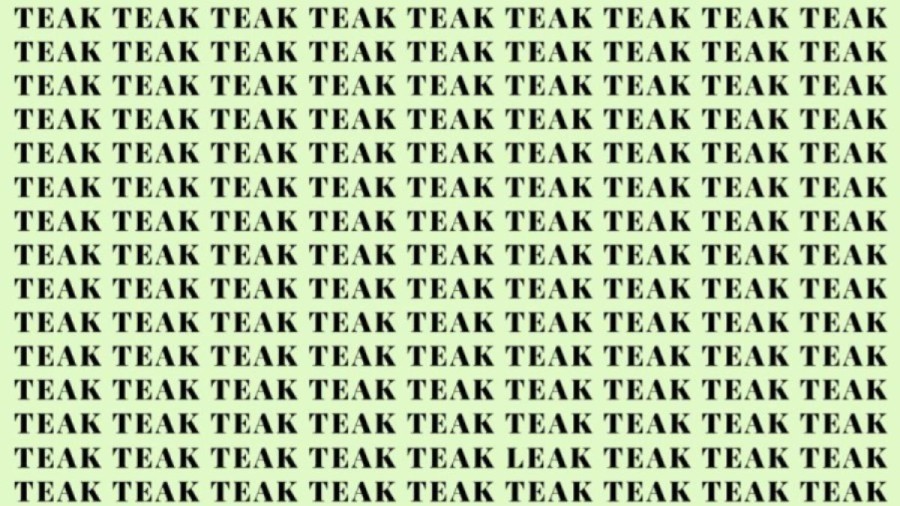 Optical Illusion: If you have Sharp Eyes find the Word Leak among Teak in 10 Secs