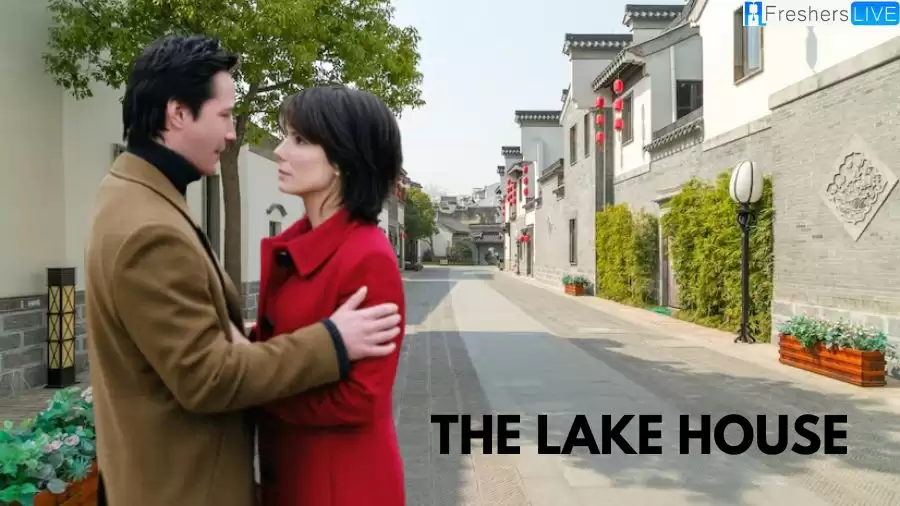 The Lake House Ending Explained, Plot, Cast, Trailer, and More