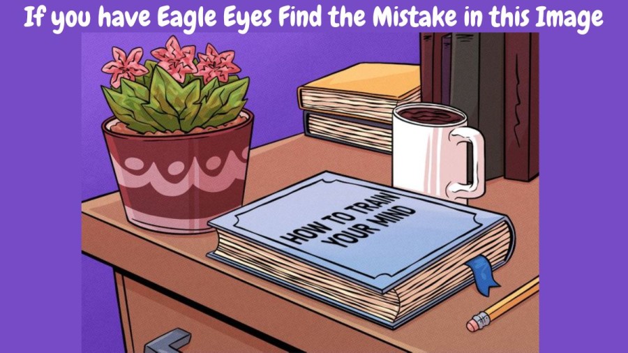 Tricky Brain Teaser: If you have Eagle Eyes Find the Mistake in this Image