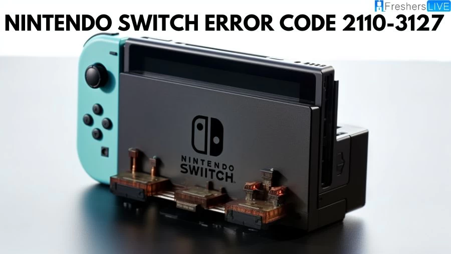 What is Nintendo Switch Error Code 2110-3127? How to Fix Nintendo Switch Error Code 2110-3127?