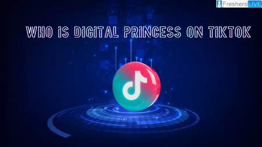 Who is Digital Princess on TikTok? What is Digital Princess Real Name?