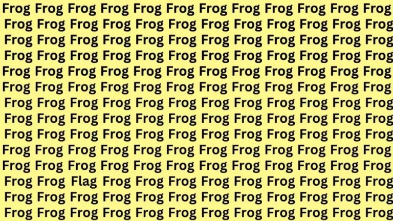 Brain Teaser: If You Have Sharp Eyes Find The Word Flag Among Frog In 20 Secs