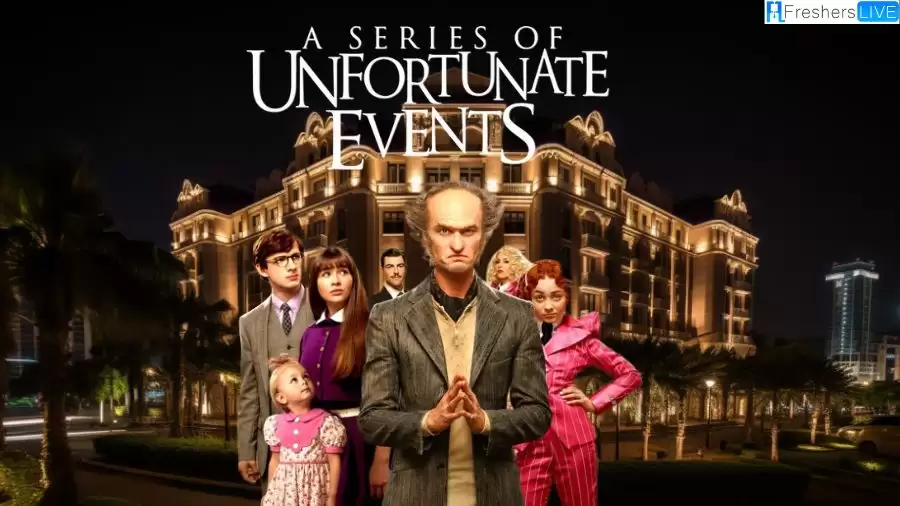 A Series of Unfortunate Events Ending Explained, Cast, Plot and Trailer