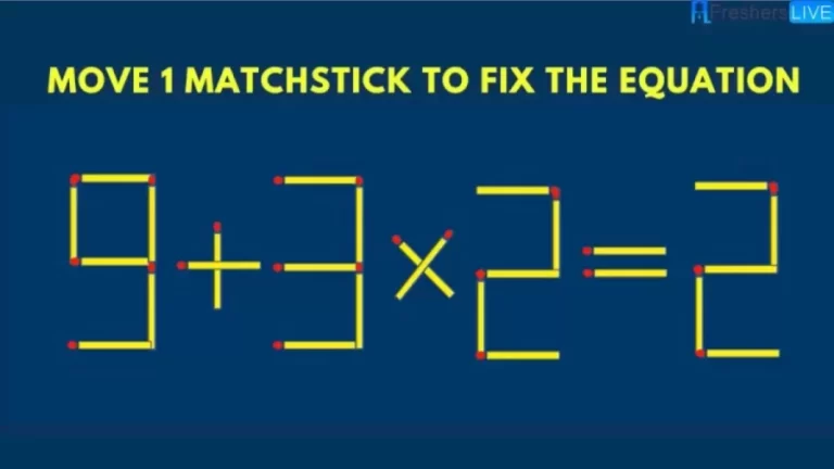 Brain Teaser – Can You Move 1 Matchstick To Fix The Equation? Matchstick Puzzle