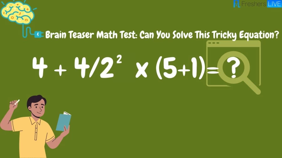 Brain Teaser Math Test: Can You Solve This Tricky Equation?