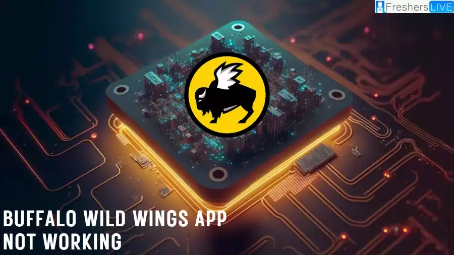 Buffalo Wild Wings App Not Working, How to Fix Buffalo Wild Wings App Not Working?