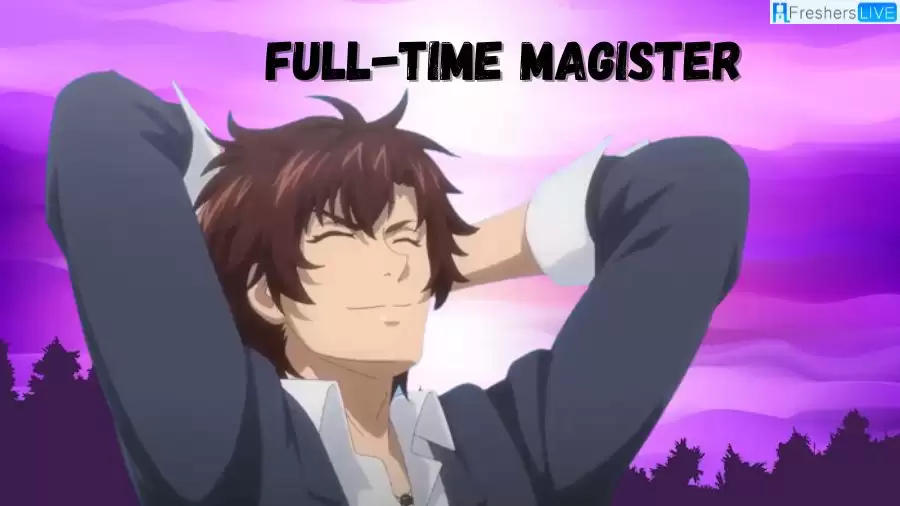 Full Time Magister Season 6 Episode 4 Release Date and Time, Countdown, When is it Coming Out?