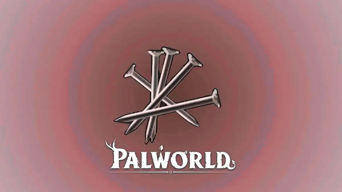 How to get Nails in Palworld, Nails in Palworld