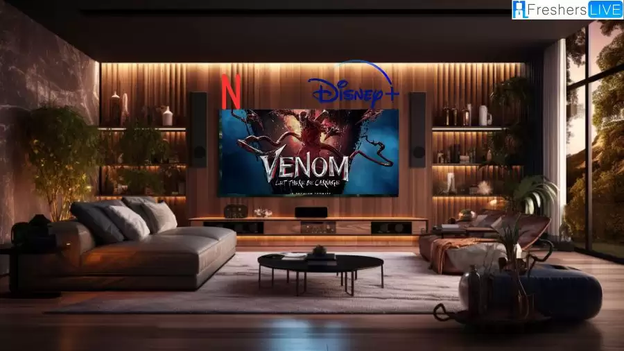 Is Venom 2 on Netflix or Disney Plus? Why is Venom 2 Not on Disney Plus? Venom 2 Where to Watch?