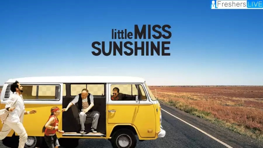 Little Miss Sunshine Ending Explained, Cast, Plot, and Trailer