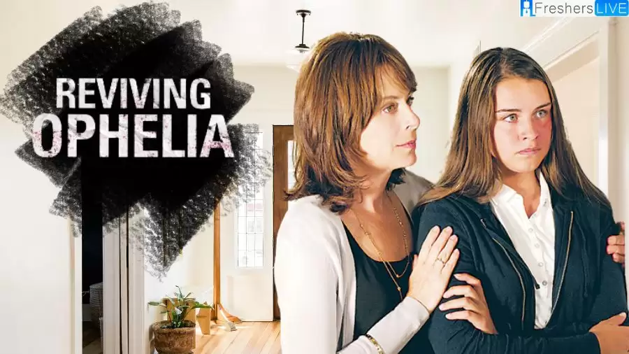 Reviving Ophelia Movie Ending Explained: Check the Plot Here