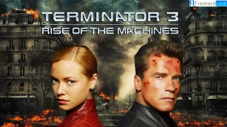 Terminator 3 Ending Explained, Plot, Cast, Trailer and More