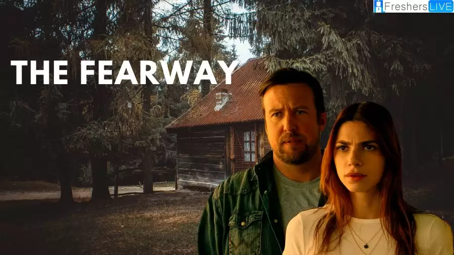 The Fearway Ending Explained, Plot, Cast, Trailer, and More