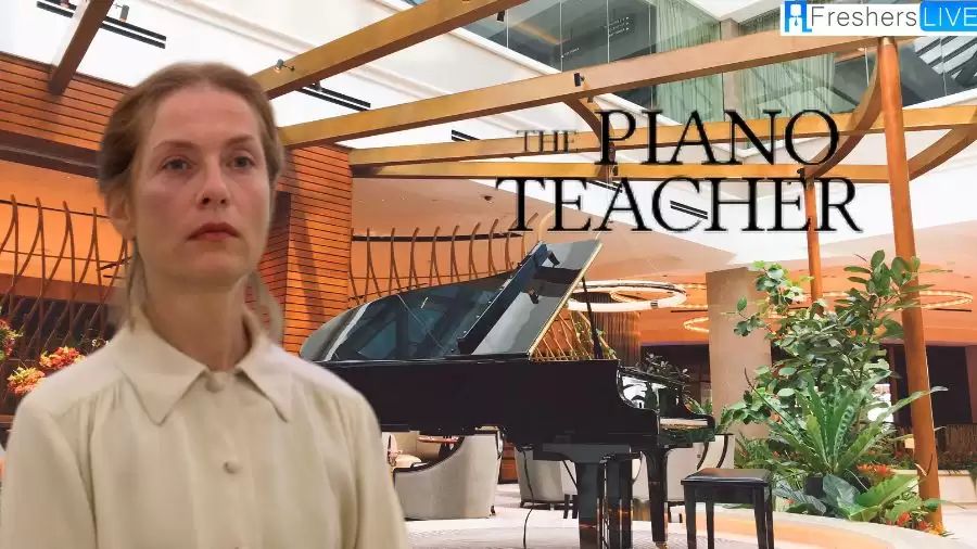 The Piano Teacher Ending Explained, The Plot, Trailer, and Cast