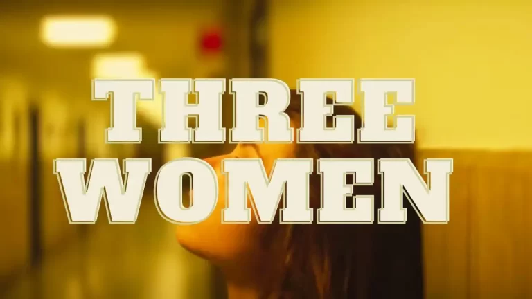 Three Women Episode 1 Ending Explained, Wiki, Plot and More