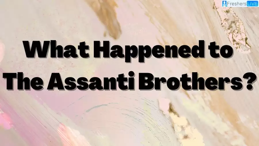 What Happened to The Assanti Brothers? Did The Assanti Brothers Lose Weight? Where are The Assanti Brothers Now?
