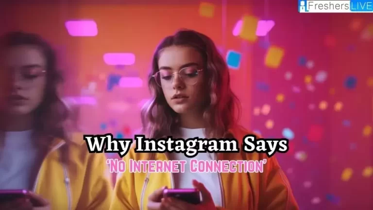 Why Instagram Says ‘No Internet Connection’? and How to Fix Instagram Says No Internet Connection?