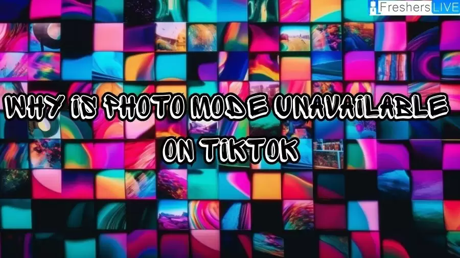  Why is Photo Mode Unavailable on TikTok? How to Switch to Photo Mode on TikTok? How to Get Photo Mode on TikTok?