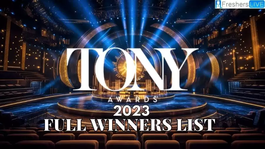 Tony Awards Winners 2023, Who won 2023 Tony Awards? The complete list of 2023 Tony Award winners