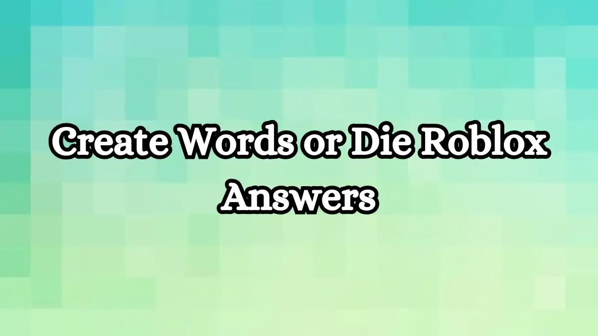 Create Words or Die Roblox Answers