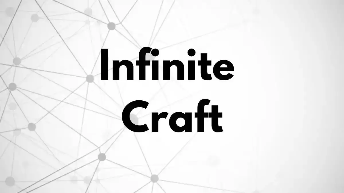 How To Make Everything in Infinity Craft? What is the Method For Searching For Already Crafted Items in Infinite Craft?
