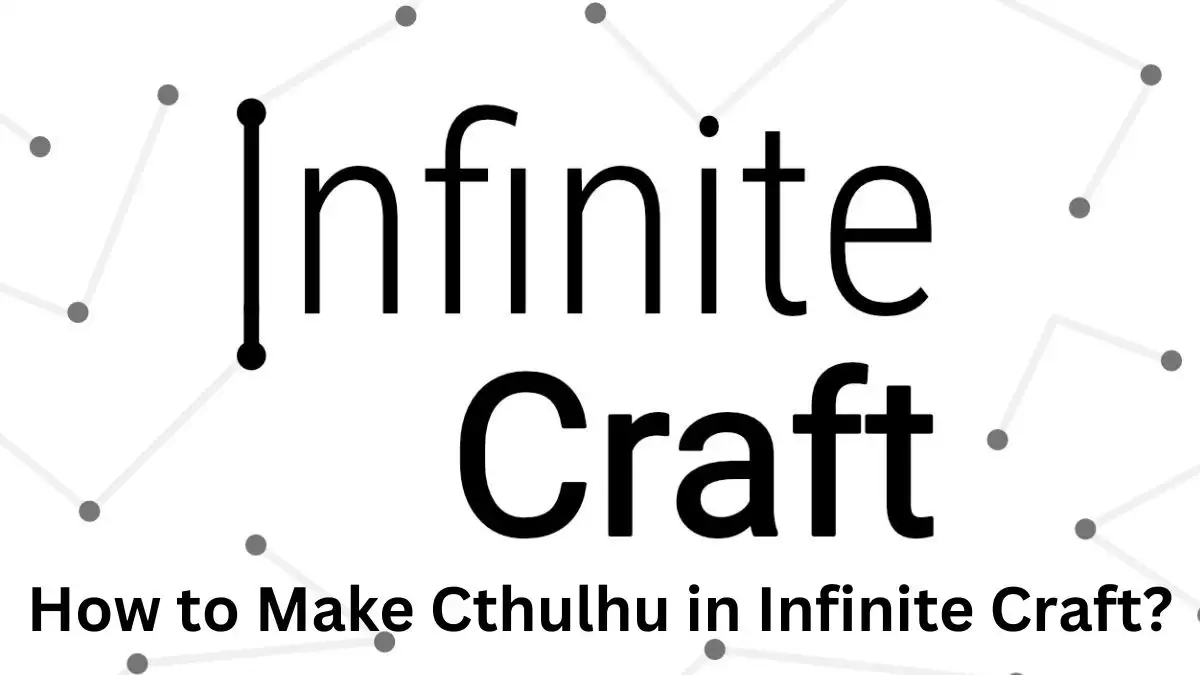 How to Make Cthulhu in Infinite Craft: Unleash the Ancient Cosmic Entity